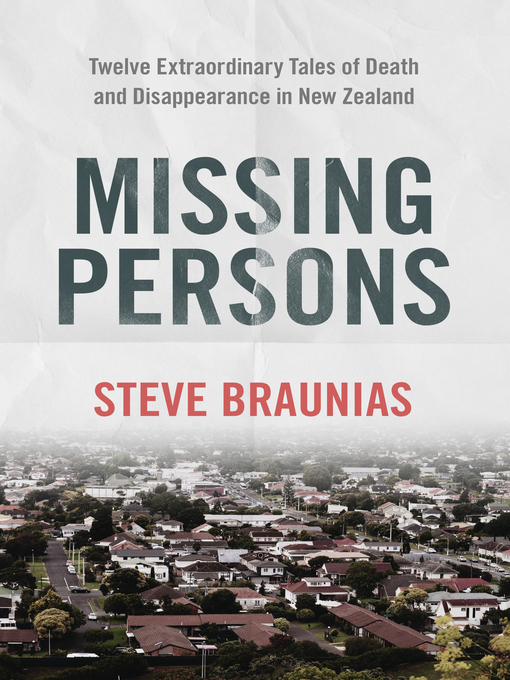 Title details for Missing Persons by Steve Braunias - Available
